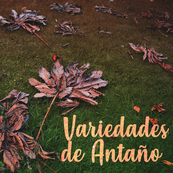 Variedades de Antaño