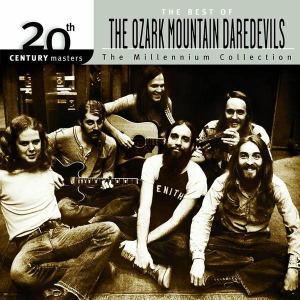 20th Century Masters:The Millennium Collection: Best Of The Ozark Mountain Daredevils