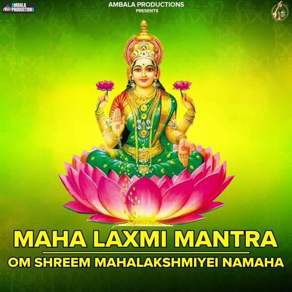 Maha Laxmi Mantra - Om Shreem Mahalakshmiyei Namaha