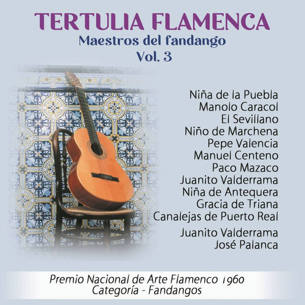 Tertulia Flamenca. Maestros del Fandango Vol. 3