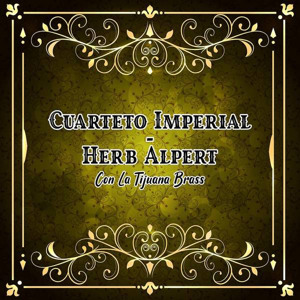 Cuarteto Imperial - Herb Alpert Con la Tijuana Brass