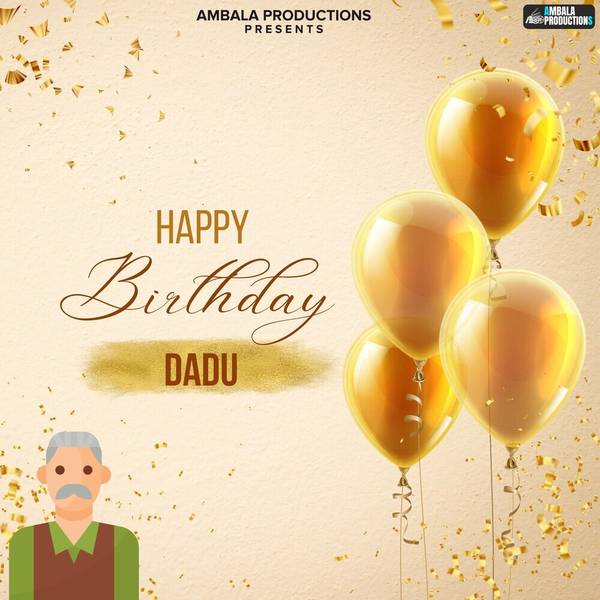 Happy Birthday Dadu