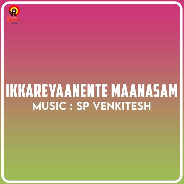 Ikkareyaanente Maanasam (Original Motion Picture Soundtrack)