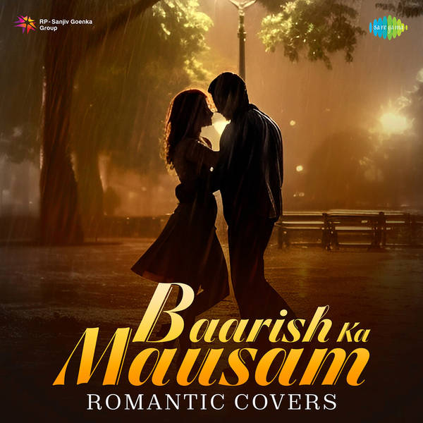 Baarish Ka Mausam - Romantic Covers