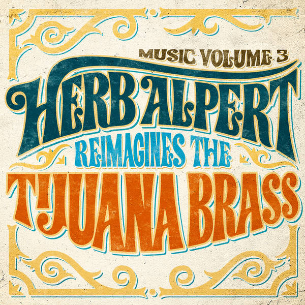 Music Volume 3: Herb Alpert Reimagines The Tijuana Brass