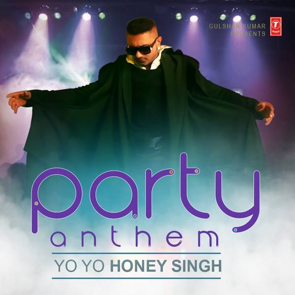 Party Anthem - Yo Yo Honey Singh