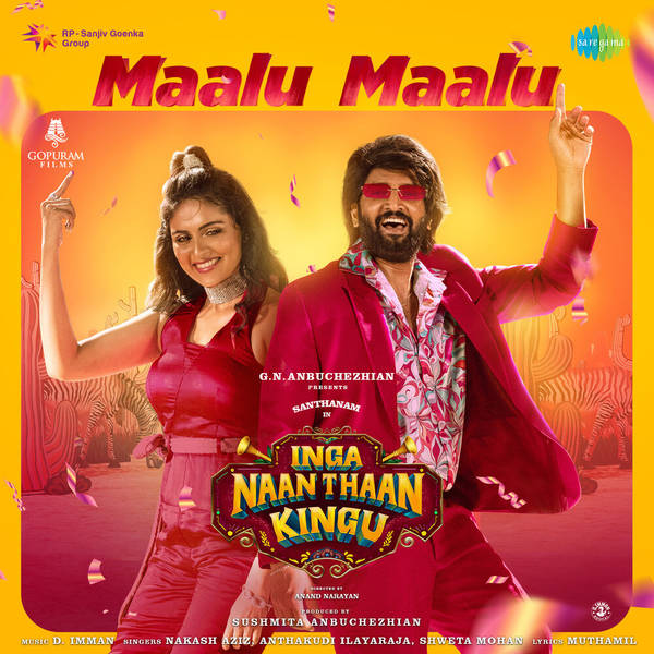 Maalu Maalu (From "Inga Naan Thaan Kingu")