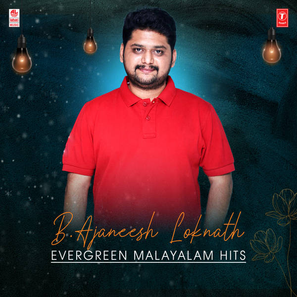 B. Ajaneesh Loknath Evergreen Malayalam Hits