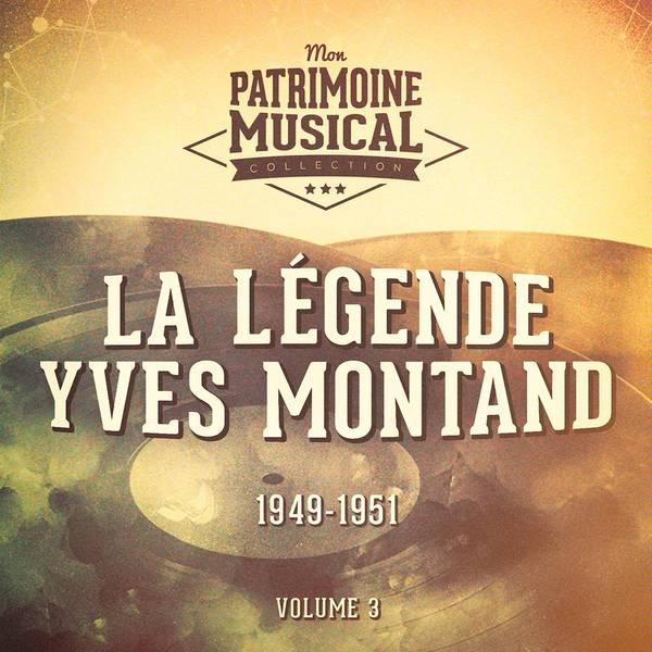 La légende Yves Montand, Vol. 3 : 1949-1951