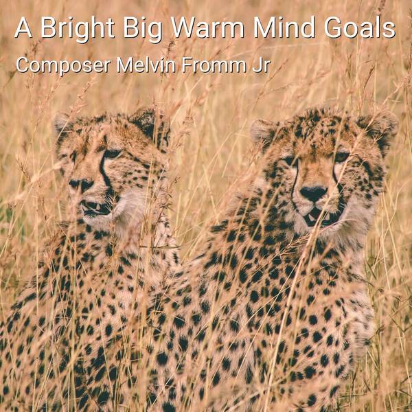 A Bright Big Warm Mind Goals