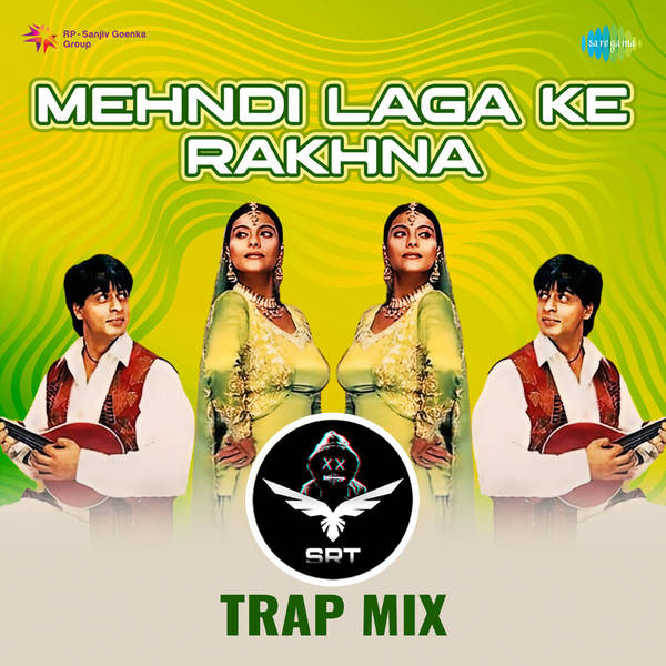 Mehndi Laga Ke Rakhna - SRT Trap Mix-hover