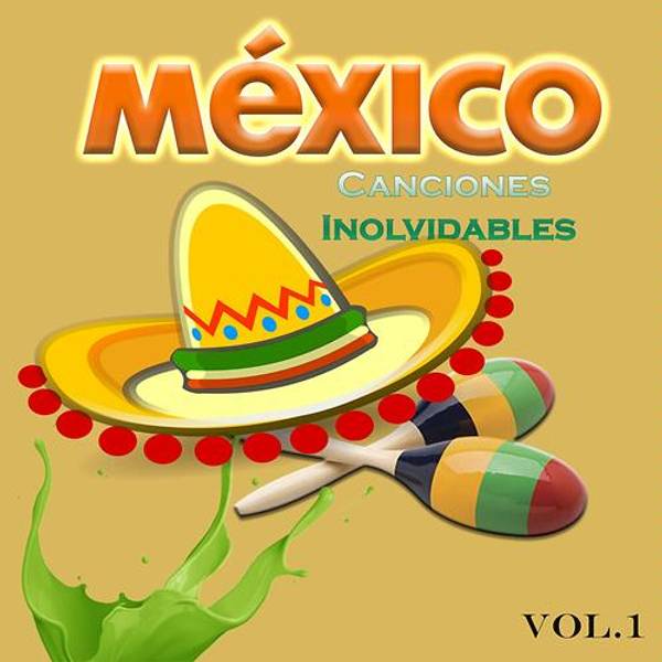 México - Canciones Inolvidables, Vol. 1-hover