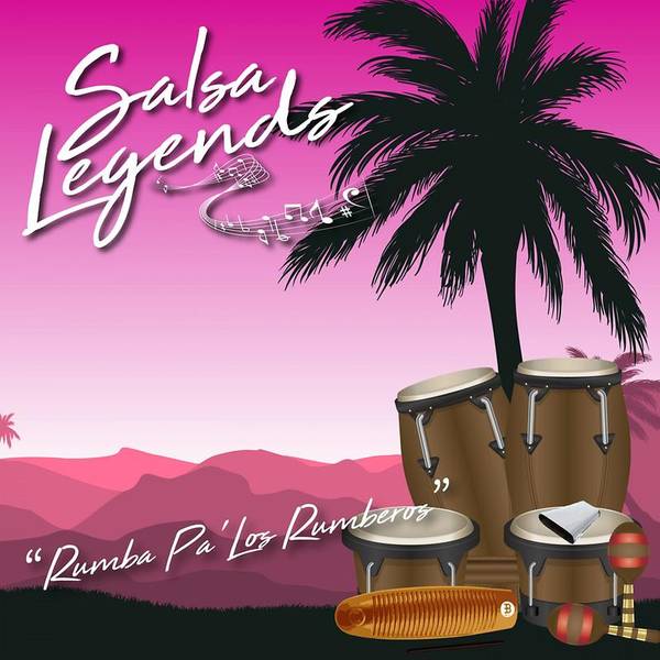 Salsa Legends / Rumba Pa' Los Rumberos