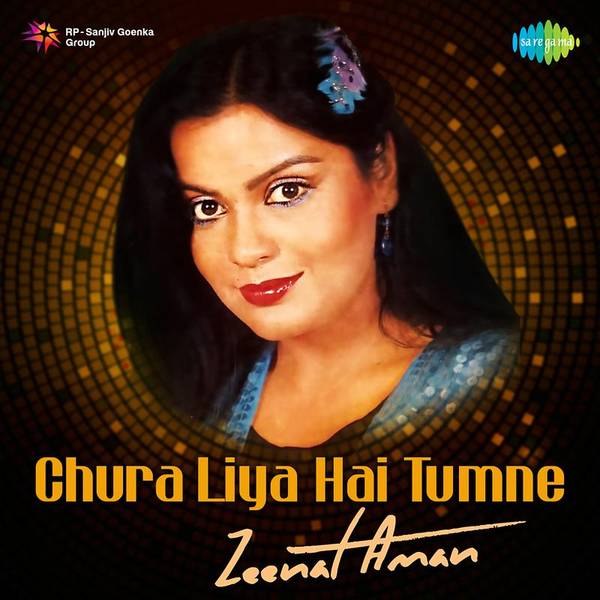 Chura Liya Hai Tumne - Zeenat Aman-hover