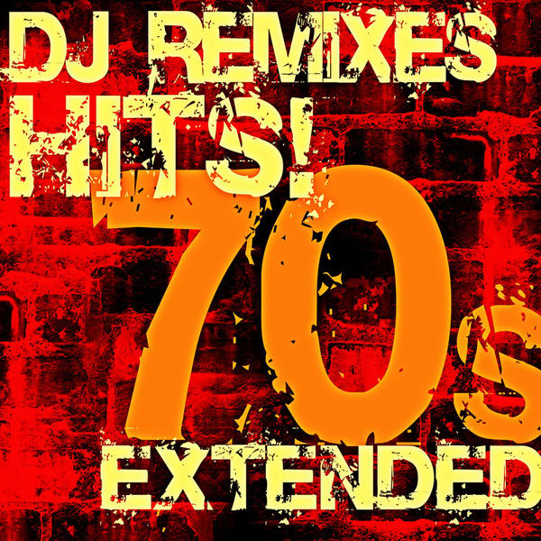 70s Hits! DJ Extended Remixes-hover