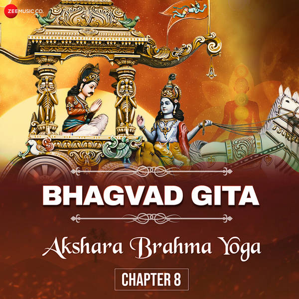 Bhagvad Gita  - Chapter 8 - Akshara Brahma Yoga-hover