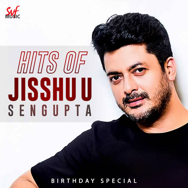 Hits of Jisshu U Sengupta