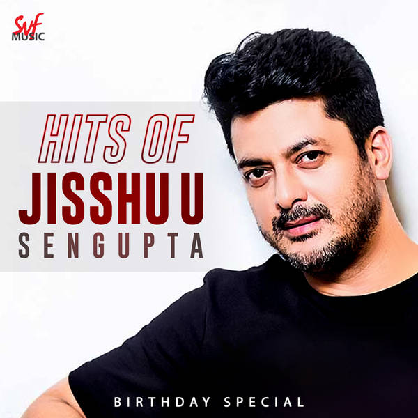 Hits of Jisshu U Sengupta