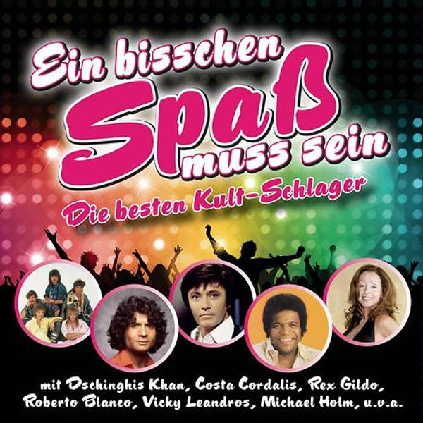 Ein bisschen Spass muss sein (Die besten Kult Schlager)