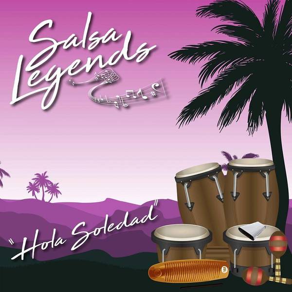 Salsa Legends / Hola Soledad