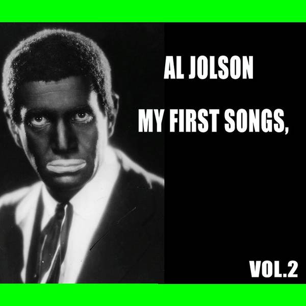 Al Jolson / My First Songs, Vol. 2