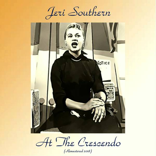 Jeri Southern At The Crescendo (Remastered 2018)