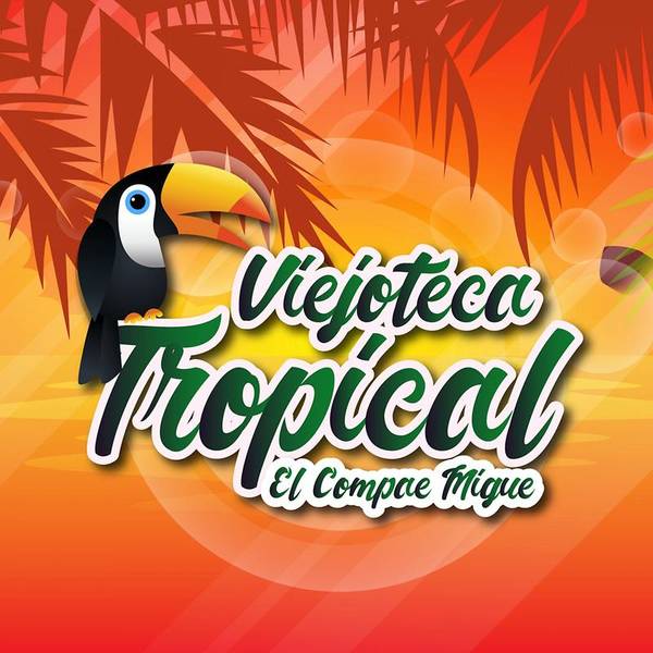 Viejoteca Tropical / El Compae Migue-hover