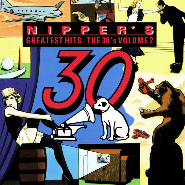 Nipper's Greatest Hits - The 30's (Volume 2)