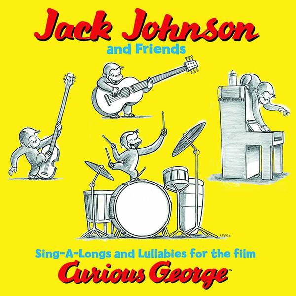Jack Johnson And Friends: Sing-A-Longs And Lullabies For The Film Curious George