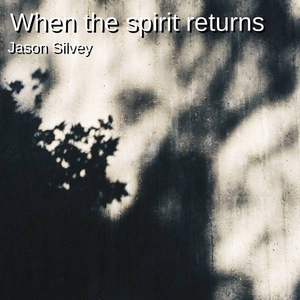 When the Spirit Returns