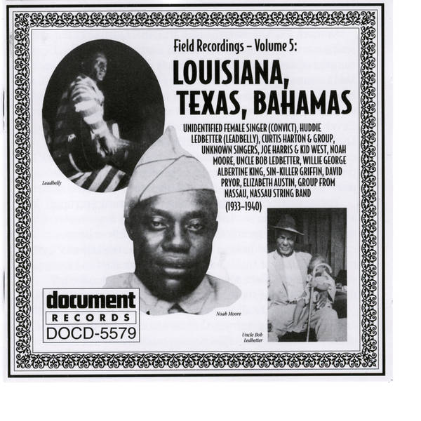 Field Recordings, Vol. 5: Louisiana, Texas, Bahamas (1933-1940)