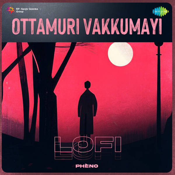 Ottamuri Vakkumayi - Lofi