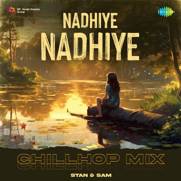 Nadhiye Nadhiye - Chillhop Mix