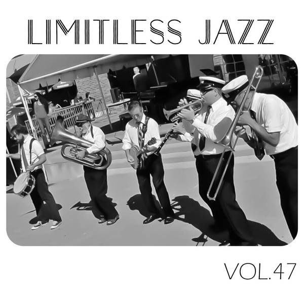 Limitless Jazz, Vol. 47