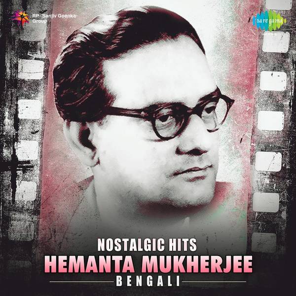 Nostalgic Hits-Hemanta Mukherjee