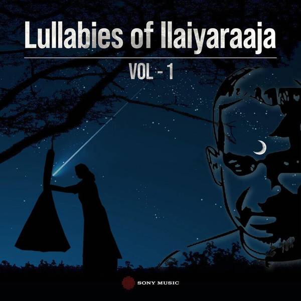 Lullabies of Maestro Ilaiyaraaja, Vol. 01