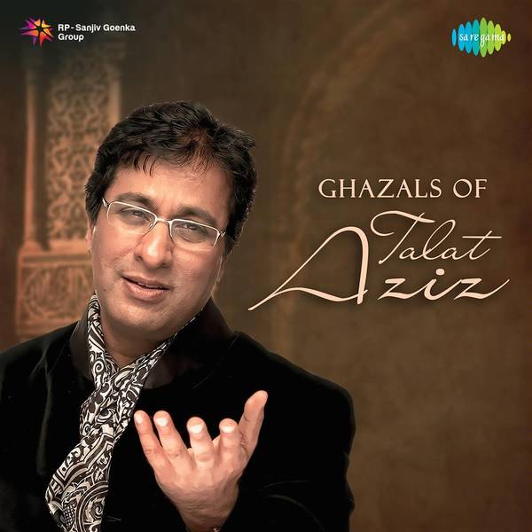 Ghazals By Talat Aziz