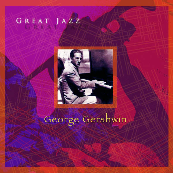 George Gershwin Great Jazz