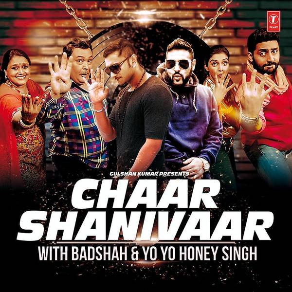 Chaar Shanivaar With Badshah & Yo Yo Honey Singh-hover