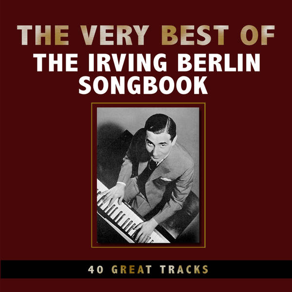 The Very Best of the Irving Berlin Song Book