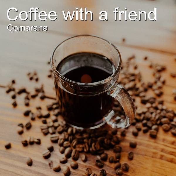 Coffee with a Friend