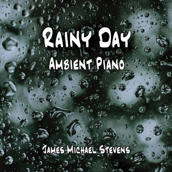 Rainy Day - Ambient Piano