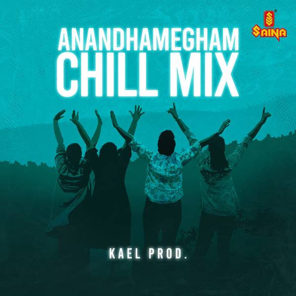 Anandhamegham - Chill Mix