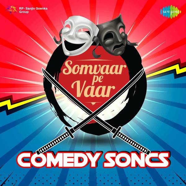 Somvaar Pe Vaar - Comedy Songs