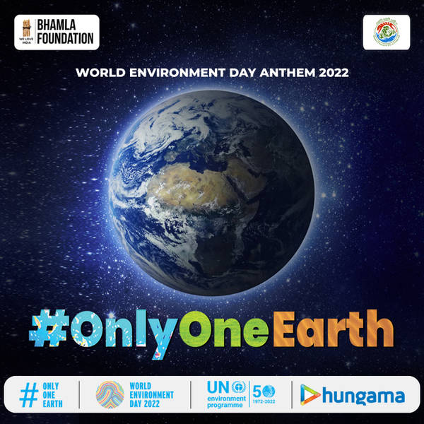 Only One Earth | World Environment Day 2022 Anthem