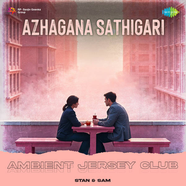 Azhagana Sathigari - Ambient Jersey Club