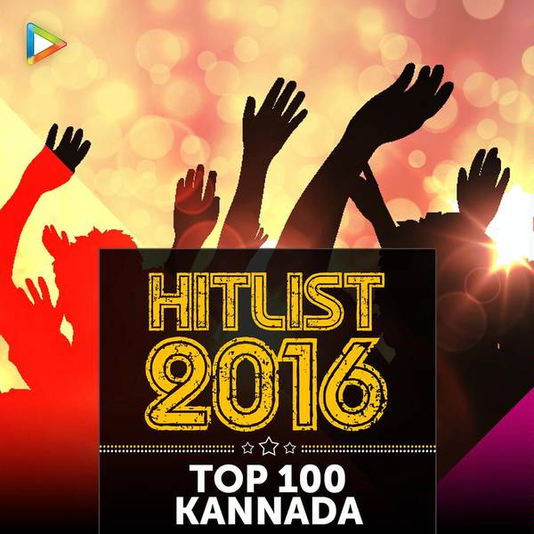 Hitlist 2016: Top 100 Kannada