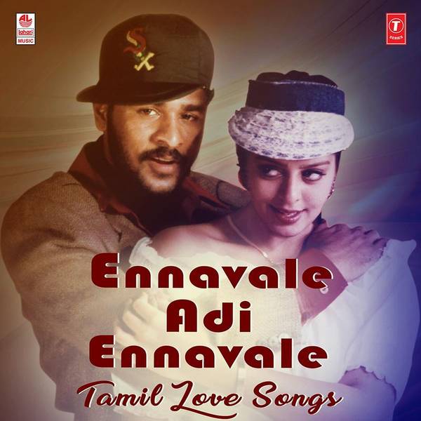 Ennavale Adi Ennavale - Tamil Love Songs