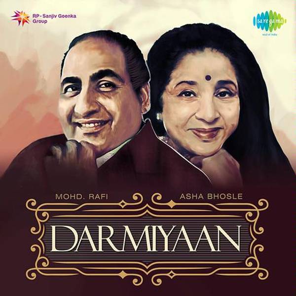 Darmiyaan: Mohd. Rafi & Asha Bhosle