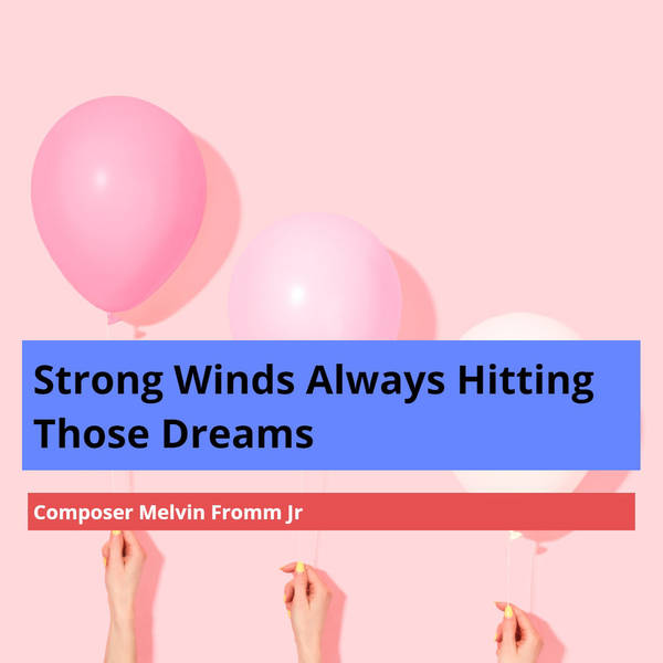 Strong Winds Hitting Those Dreams